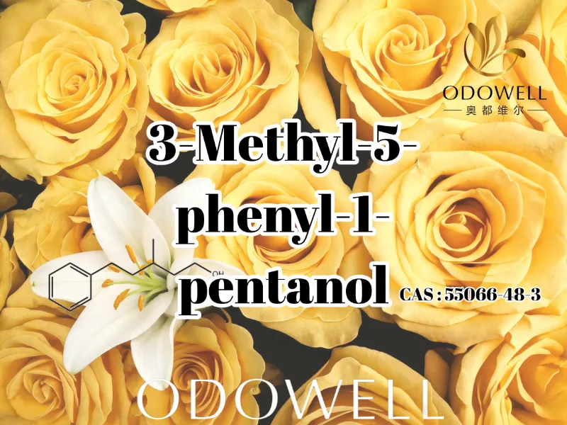 ODOWELL ताज्या फुलांच्या आणि गुलाबासारख्या सुगंधी अनुप्रयोगांसाठी 3-मिथाइल-5-फिनाइल-1-पेंटॅनॉलची शिफारस करते
